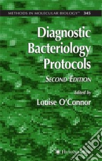 Diagnostic Bacteriology Protocols libro in lingua di O'Connor Louise (EDT)