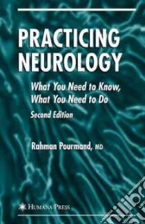 Practicing Neurology libro in lingua di Pourmand Rahman