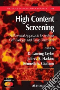 High Content Screening libro in lingua di Taylor D. Lansing (EDT), Haskins Jeffrey R. (EDT), Giuliano Kenneth A. (EDT)