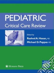 Pediatric Critical Care Review libro in lingua di Hasan Rashed A. M.D. (EDT), Pappas Michael D. M.D. (EDT)