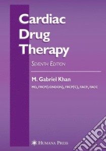 Cardiac Drug Therapy libro in lingua di Khan M. Gabriel