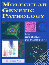Molecular Genetic Pathology libro in lingua di Cheng Liang (EDT), Zhang David Y. M.D. Ph.D. (EDT)