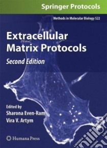 Extracellular Matrix Protocols libro in lingua di Even-ram Sharona (EDT), Artym Vira V. (EDT)