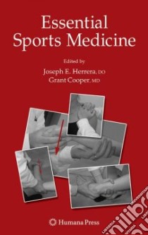 Essential Sports Medicine libro in lingua di Herrera Joseph E. (EDT), Cooper Grant M.D. (EDT)