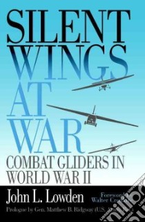 Silent Wings at War libro in lingua di Lowden John L.
