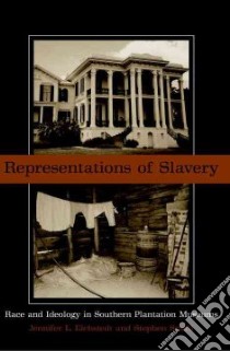 Representations of Slavery libro in lingua di Eichstedt Jennifer L., Small Stephen
