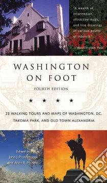 Washington on Foot libro in lingua di Protopappas John J. (EDT), McNeal Alvin R. (EDT)