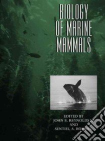 Biology of Marine Mammals libro in lingua di Reynolds John E. III (EDT)
