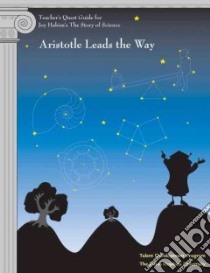 Aristotle Leads the Way libro in lingua di Heiple Teter, Garriott Maria