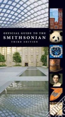 Official Guide to the Smithsonian libro in lingua di Smithsonian Institution (COR)