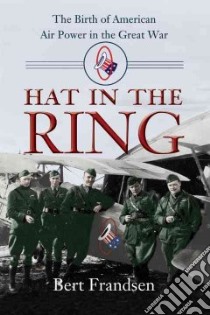 Hat in the Ring libro in lingua di Frandsen Bert