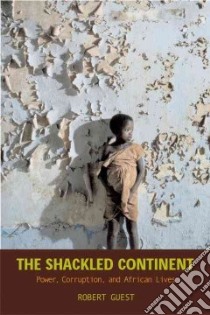 The Shackled Continent libro in lingua di Guest Robert