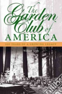 The Garden Club of America libro in lingua di Seale William