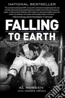 Falling to Earth libro in lingua di Worden Al, French Francis, Gordon Dick (FRW)