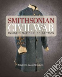 Smithsonian Civil War libro in lingua di Kagan Neil (EDT), Hyslop Stephen G. (EDT), Meacham Jon (FRW), Delaney Michelle (INT), Talman Hugh (PHT)