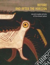 Before and After the Horizon libro in lingua di Penney David W. (EDT), McMaster Gerald (EDT)