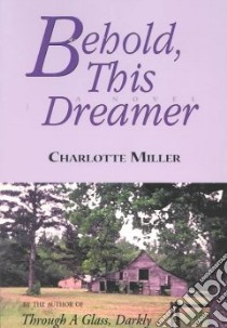 Behold, This Dreamer libro in lingua di Miller Charlotte