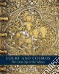 Court and Cosmos libro in lingua di Canby Sheila R., Beyazit Deniz, Rugiadi Martina, Peacock A. C. S., Ahmed Alzahraa (CON)