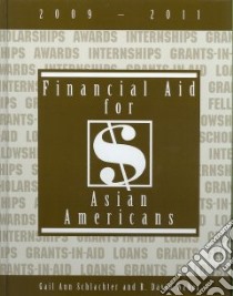 Financial Aid for Asian Americans, 2009-2011 libro in lingua di Schlachter Gail Ann, Weber R. David