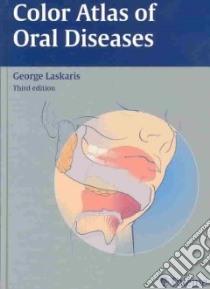 Color Atlas of Oral Diseases libro in lingua di Laskaris George