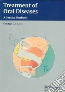 Treatment of Oral Diseases libro in lingua di Laskaris George