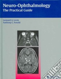 Neuro-Ophthalmology libro in lingua di Levin Leonard A. (EDT), Arnold Anthony C. (EDT)