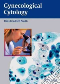 Gynecological Cytology libro in lingua di Nauth Hans-friedrich