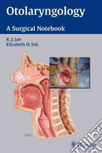 Otolaryngology libro in lingua di Lee K. J. (EDT), Toh Elizabeth (EDT)
