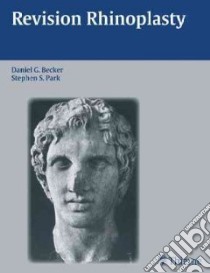 Revision Rhinoplasty libro in lingua di Becker Daniel (EDT), Park Stephen (EDT)