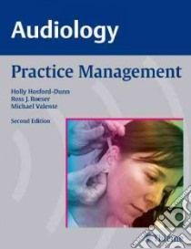 Audiology: Practice Management libro in lingua di Hosford-Dunn Holly, Roeser Ross, Valente Michael