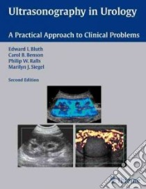 Ultrasonography in Urology libro in lingua di Bluth Edward, Benson Carol, Ralls Philip, Siegel Marilyn