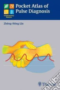 Pocket Atlas of Pulse Diagnosis libro in lingua di Lin Zheng-hong