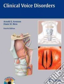 Clinical Voice Disorders libro in lingua di Aronson Arnold Elvin, Bless Diane M.