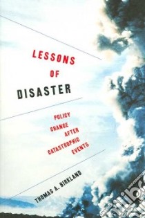 Lessons of Disaster libro in lingua di Birkland Thomas A.