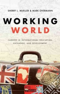 Working World libro in lingua di Mueller Sherry Lee, Overmann Mark