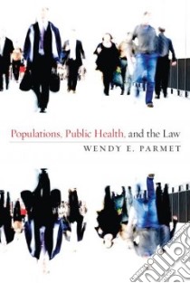 Populations, Public Health, and the Law libro in lingua di Parmet Wendy E.