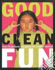 Good Clean Fun libro in lingua di MacGregor Cynthia