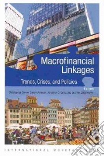 Macro-financial Linkages: Trends, Crises, and Policies libro in lingua di International Monetary Fund