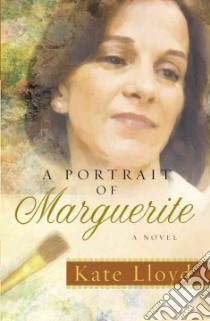 A Portrait of Marguerite libro in lingua di Lloyd Kate