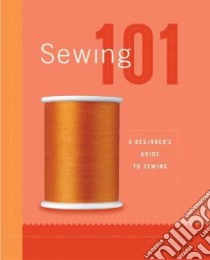 Sewing 101 libro in lingua di Not Available (NA)