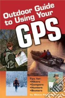 Outdoor Guide to Using Your Gps libro in lingua di Featherstone Steve