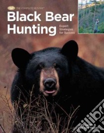Black Bear Hunting libro in lingua di Lewis Gary, Tassel Lee Van