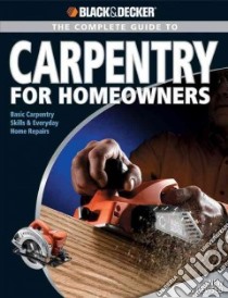 Complete Guide to Carpentry for Homeowners libro in lingua di Marshall Chris