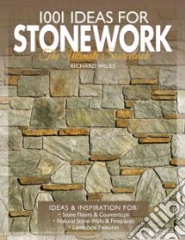 1001 Ideas for Stonework libro in lingua di Wiles Richard