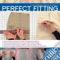 The Complete Photo Guide to Perfect Fitting libro in lingua di Veblen Sarah
