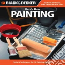 Here's How Painting libro in lingua di Black & Decker Corporation (COR)