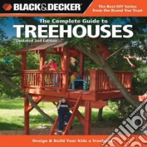 The Complete Guide to Treehouses libro in lingua di Schmidt Philip