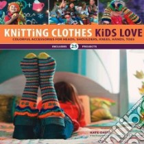 Knitting Clothes Kids Love libro in lingua di Oates Kate, Langdon Nancy J. S. (PHT)