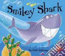 Smiley Shark libro in lingua di Galloway Ruth
