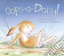 Oops-A-Daisy! libro in lingua di Freedman Claire, Hansen Gaby (ILT)